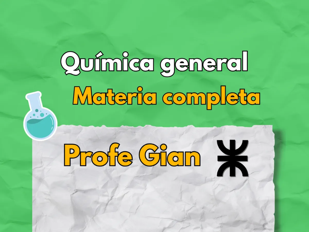 Química Gral materia completa UTN - Profe Gian