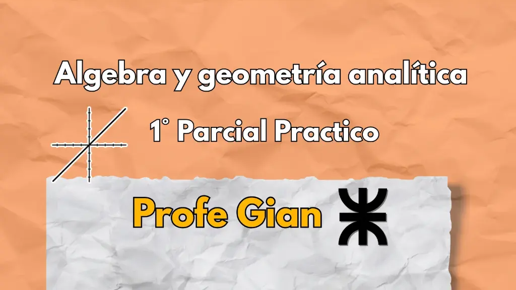 1° Parcial Algebra - Profe Gian