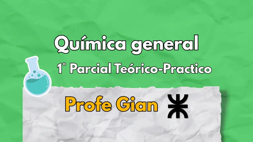 1° Parcial Química gral - Profe Gian