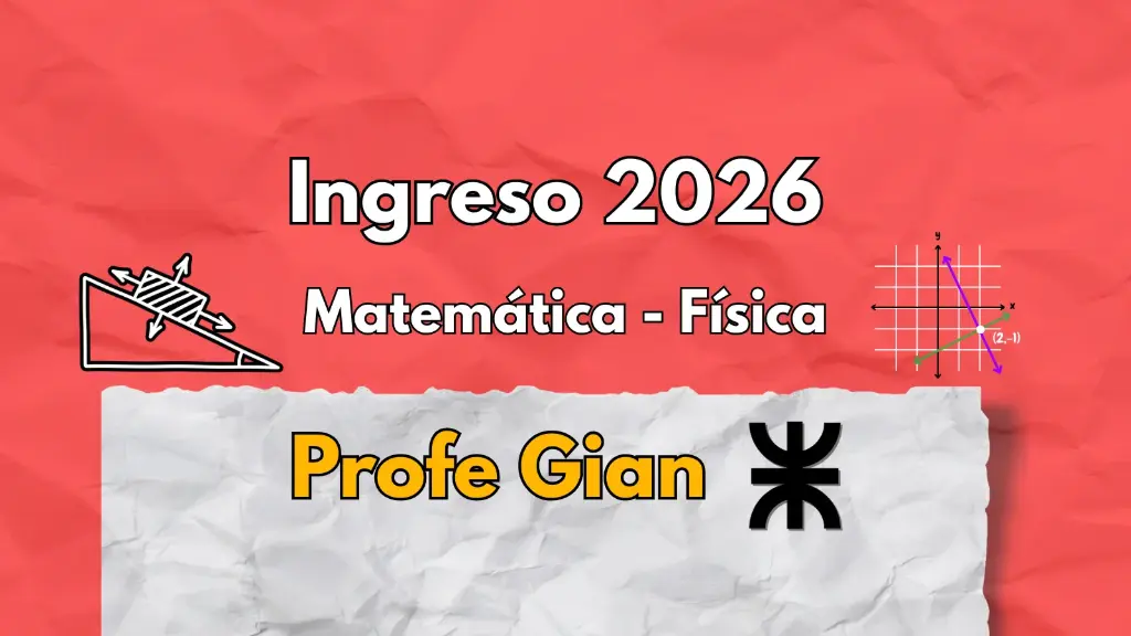 Ingreso UTN 2026 - Profe Gian