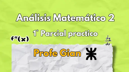 1° Parcial Análisis Matemático 2 - Profe Gian