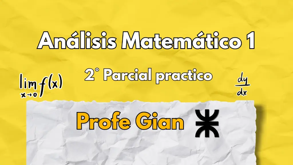 2° Parcial Análisis matemático 1 - Profe Gian