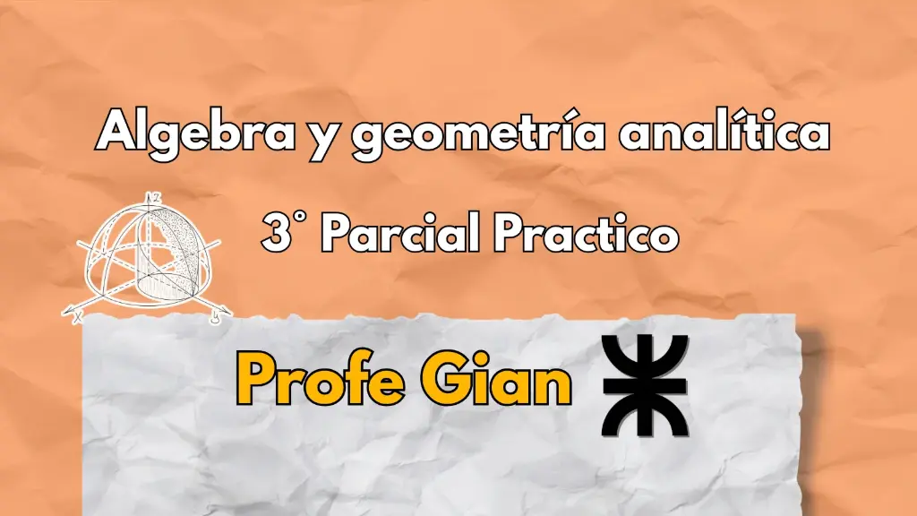 3° Parcial Algebra - Profe Gian