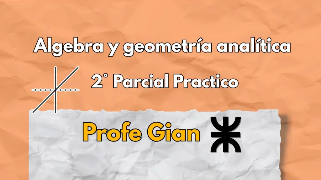 2° Parcial Algebra - Profe Gian